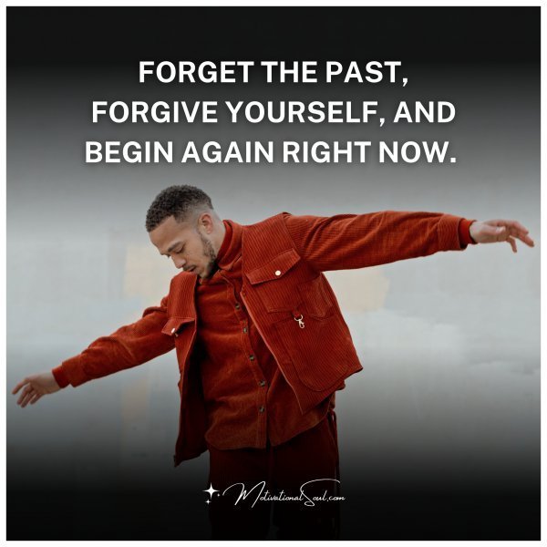 FORGET THE PAST
