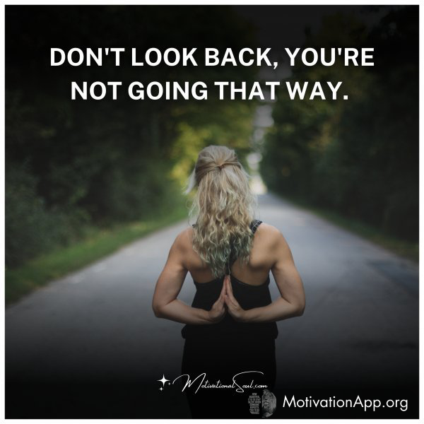 DON'T LOOK BACK