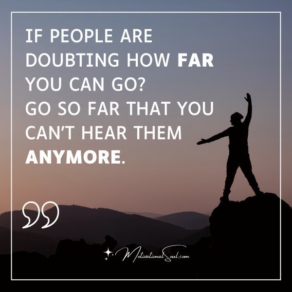 IF PEOPLE ARE DOUBTING
