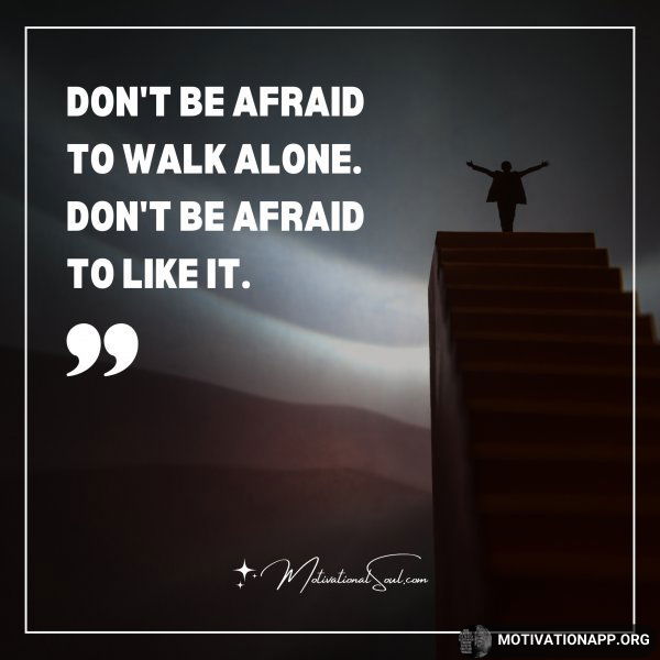 DON'T BE AFRAID