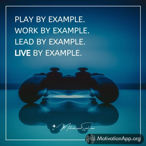 PLAY BY EXAMPLE.