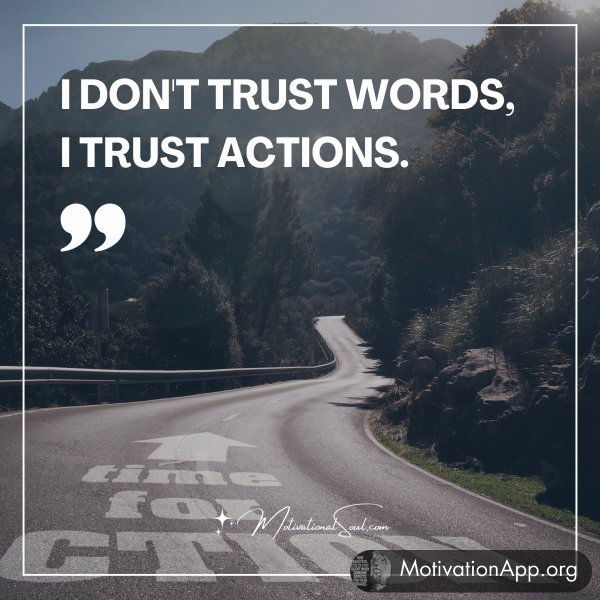 I DON'T TRUST WORDS