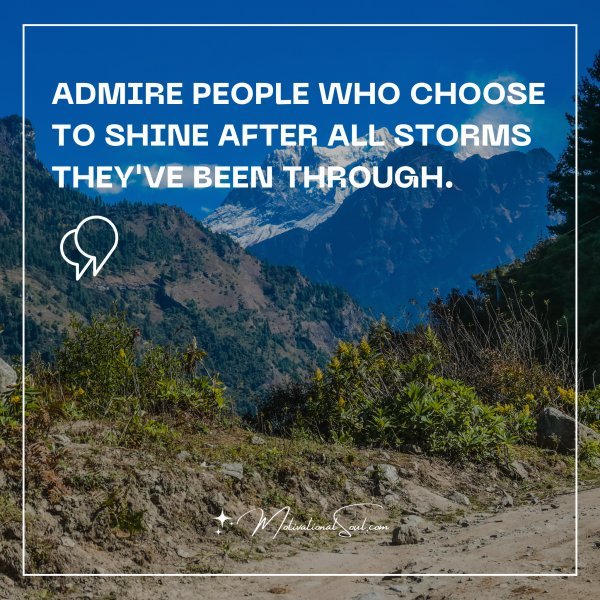 ADMIRE PEOPLE WHO CHOOSE