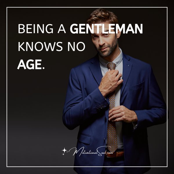 BEING A GENTLEMAN