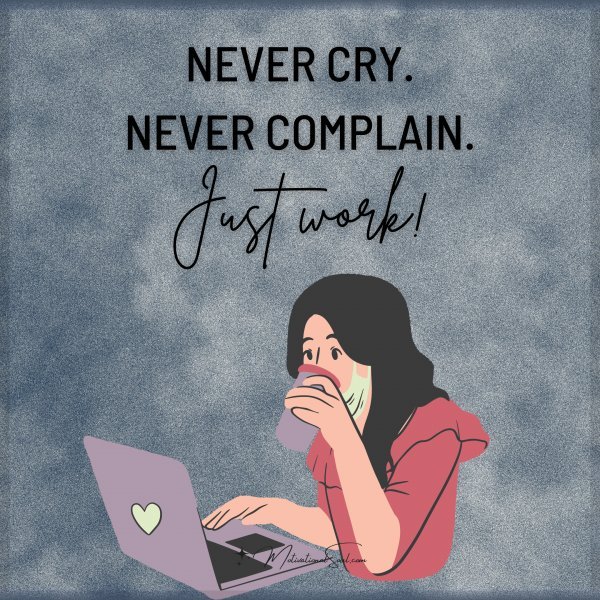 NEVER CRY.