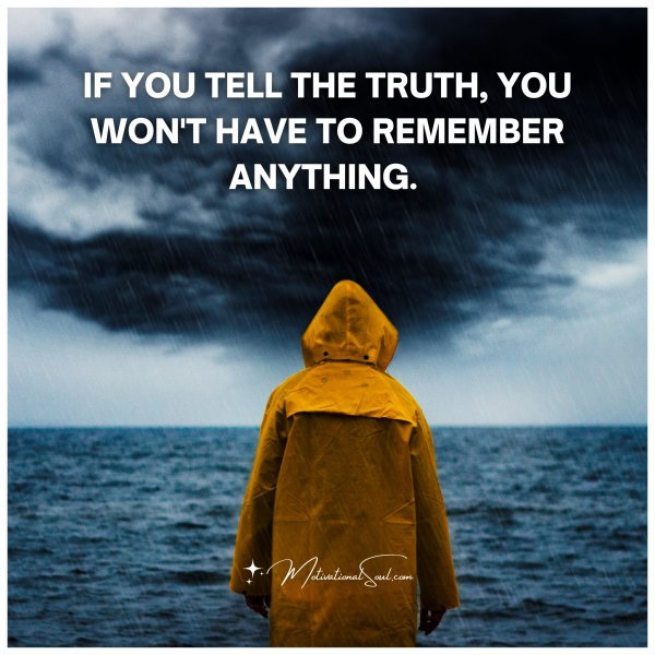 IF YOU TELL THE TRUTH