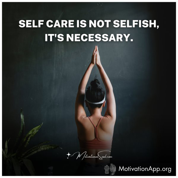 SELF CARE IS NOT