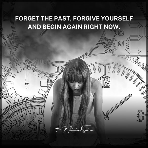 FORGET THE PAST