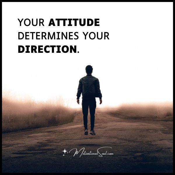 YOUR ATTITUDE