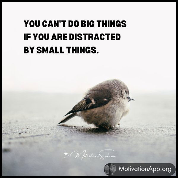 YOU CAN'T DO BIG THINGS