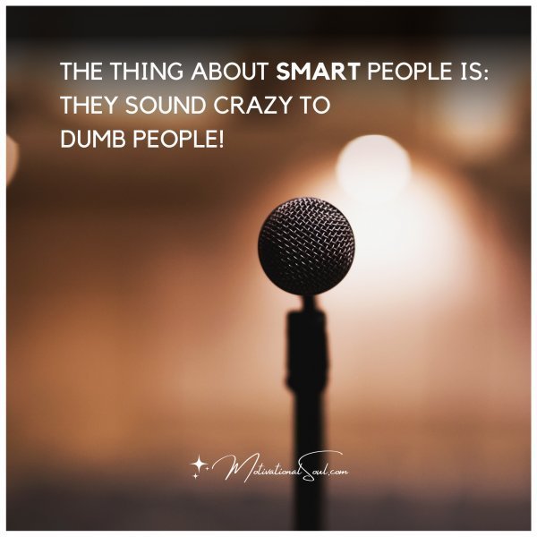 THE THING ABOUT SMART