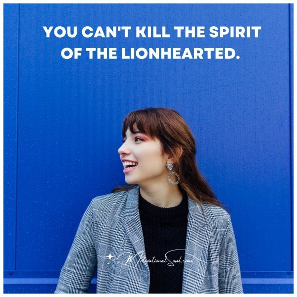 YOU CAN'T KILL THE SPIRIT