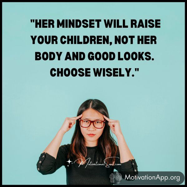 "Her mindset will raise