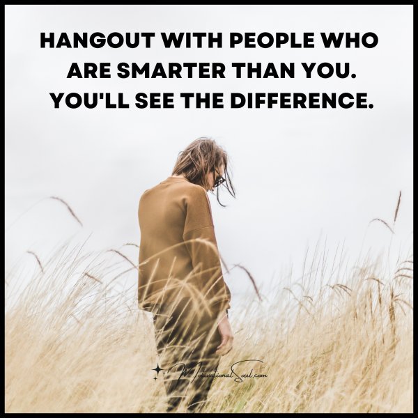 HANGOUT WITH PEOPLE WHO