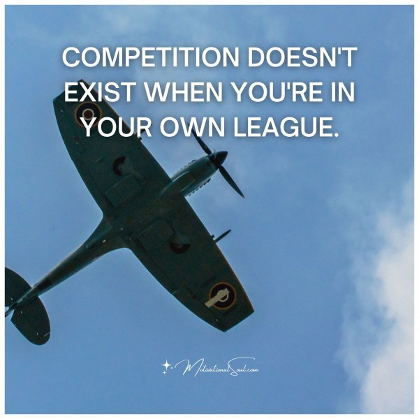 COMPETITION DOESN'T