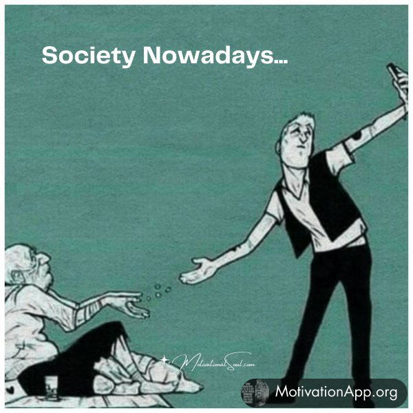 Society Nowadays...