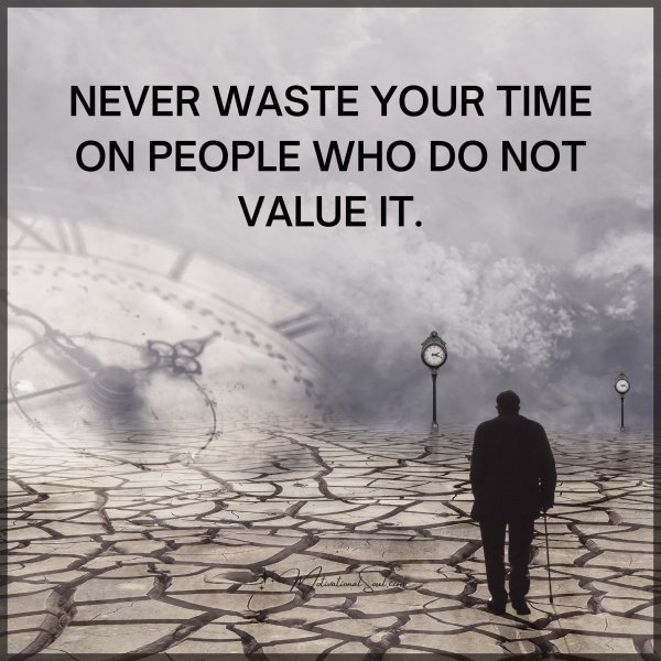 NEVER WASTE YOUR