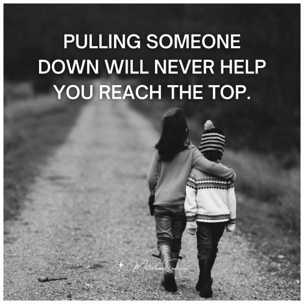 PULLING SOMEONE DOWN