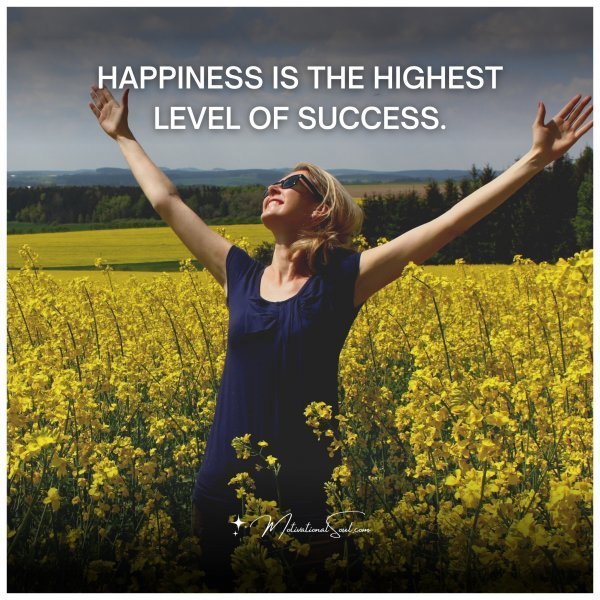 HAPPINESS IS THE HIGHEST