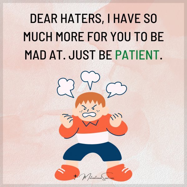 DEAR HATERS