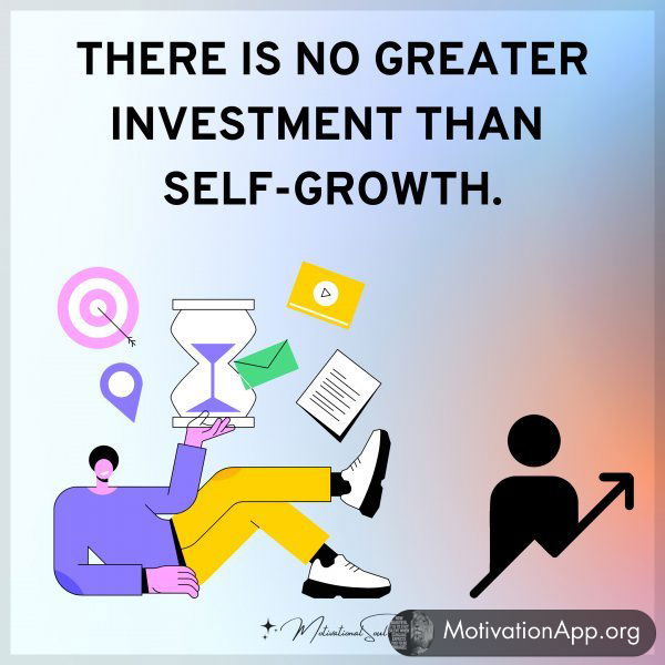 THERE IS NO GREATER INVESTMENT THAN