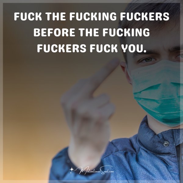 FUCK THE FUCKING FUCKERS