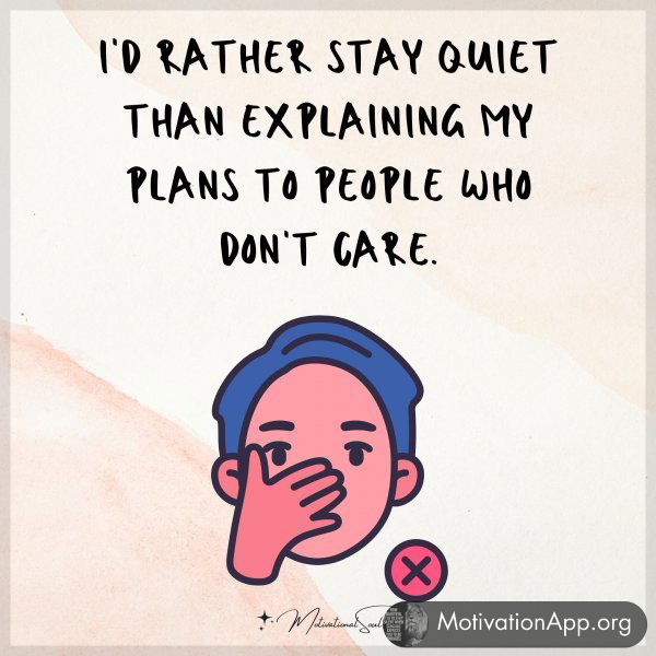 I'D RATHER STAY QUIET