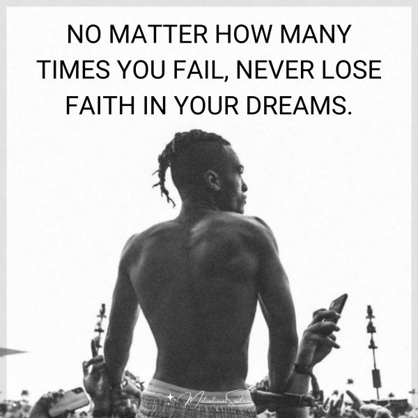 NO MATTER HOW MANY TIMES YOU FAIL
