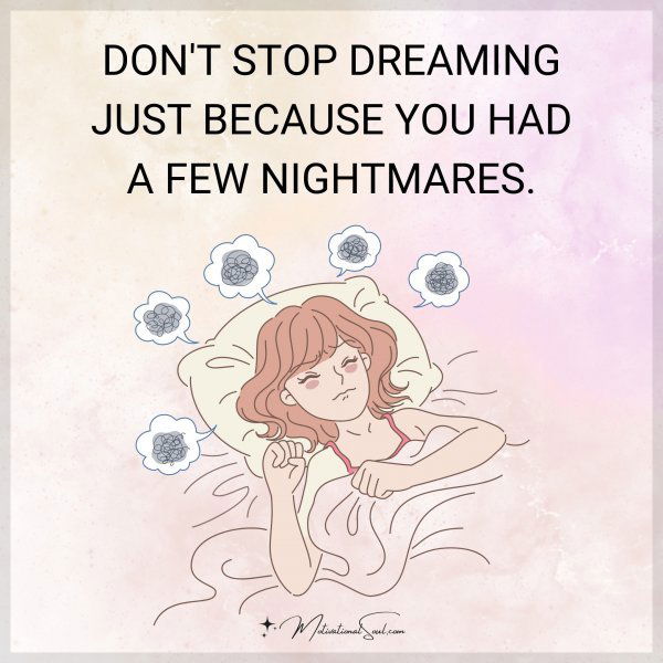 DON'T STOP DREAMING