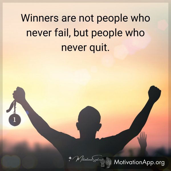 Winners are not people who never fail