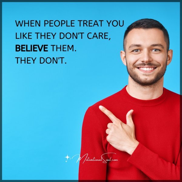 WHEN PEOPLE TREAT