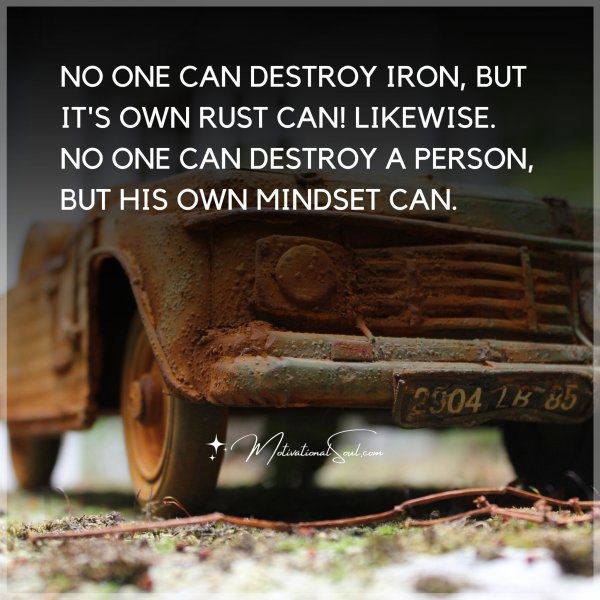 NO ONE CAN DESTROY IRON