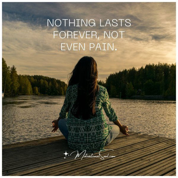 NOTHING LASTS