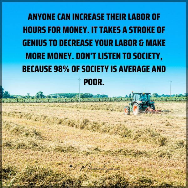 Anyone can increase their labor