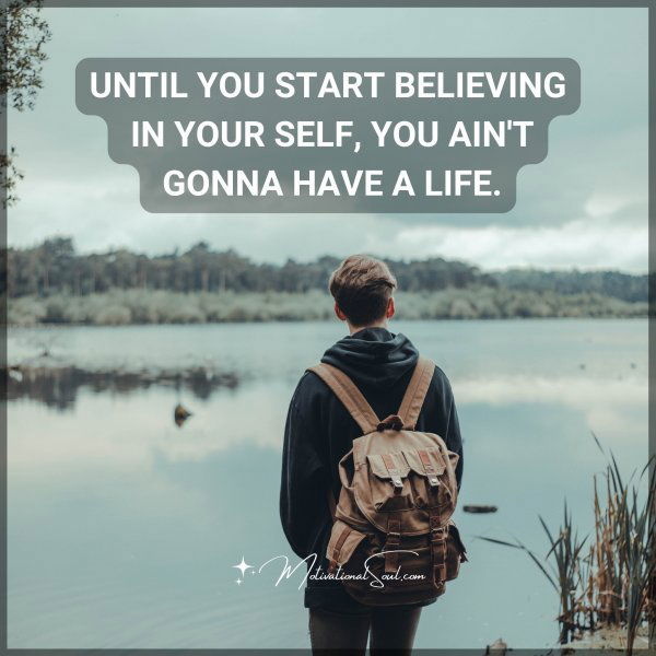 UNTIL YOU START BELIEVING