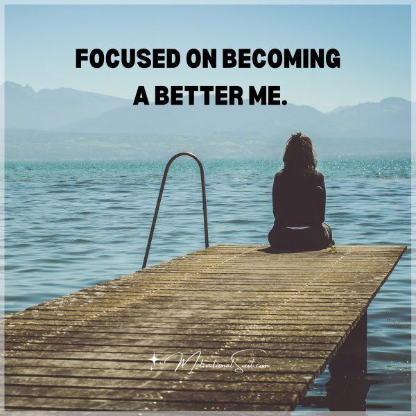 FOCUSED ON BECOMING