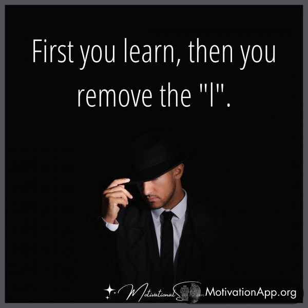 FIRST YOU LEARN