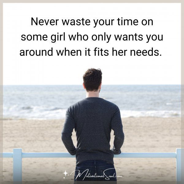 NEVER WASTE YOUR TIME