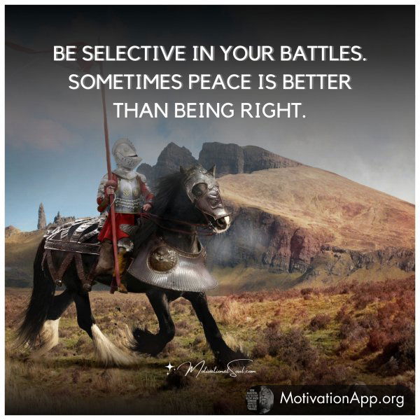 BE SELECTIVE IN YOUR