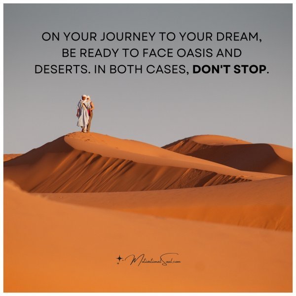 ON YOUR JOURNEY TO YOUR DREAM