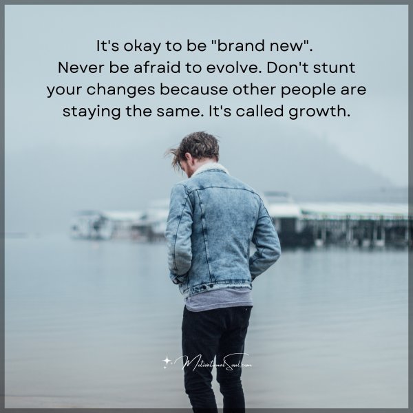 It's okay to be "brand new"