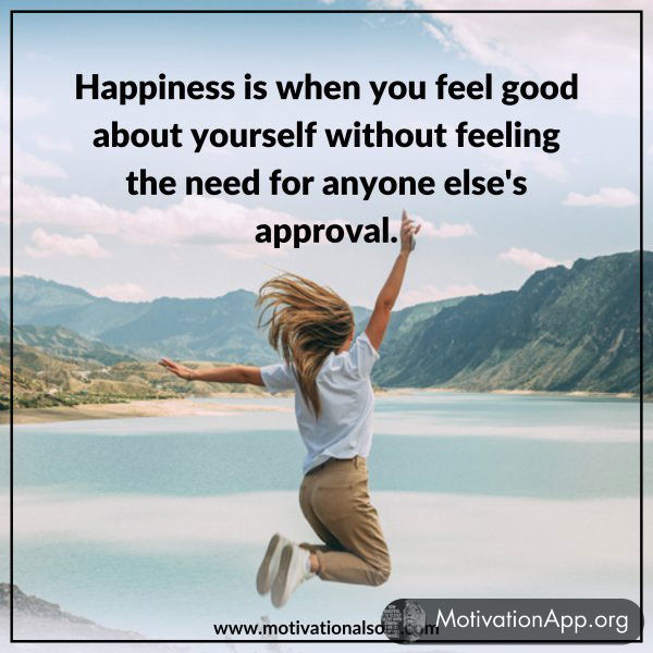 HAPPINESS IS WHEN YOU FEEL