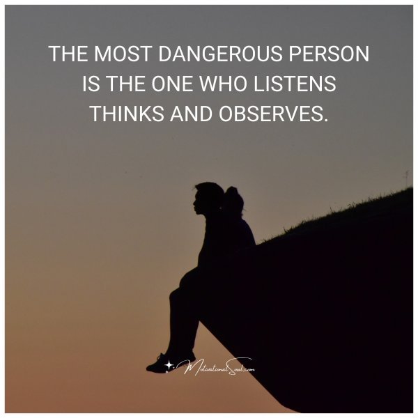 THE MOST DANGEROUS PERSON