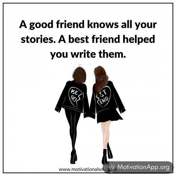 A GOOD FRIEND KNOWS