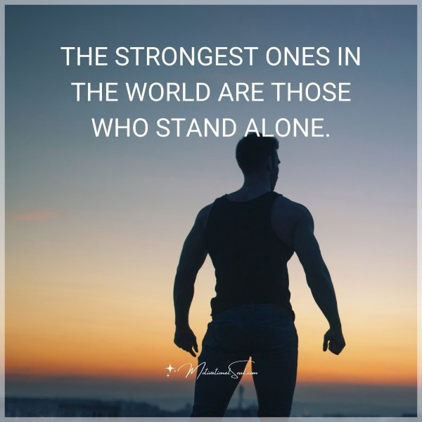 THE STRONGEST ONES IN THE WORLD