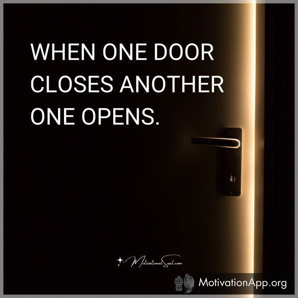 WHEN ONE DOOR CLOSES