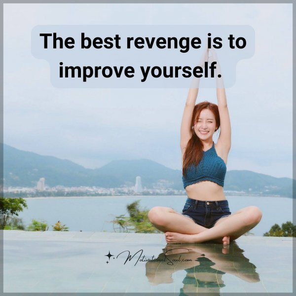 The best revenge