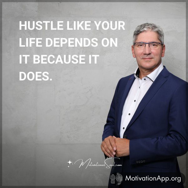 HUSTLE LIKE YOUR LIFE