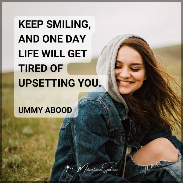 Keep smiling