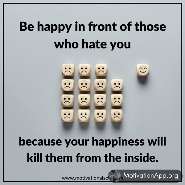 Be happy in front of